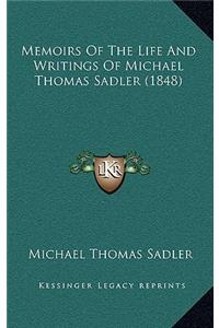 Memoirs of the Life and Writings of Michael Thomas Sadler (1848)
