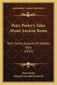 Peter Parley's Tales about Ancient Rome