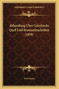 Abhandlung Uber Griechische Quell Und Brunneninschriften (1859)