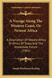 Voyage Along The Western Coast, Or Newest Africa