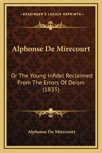 Alphonse De Mirecourt