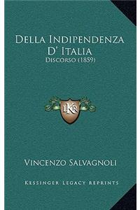 Della Indipendenza D' Italia