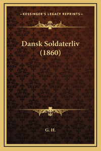 Dansk Soldaterliv (1860)