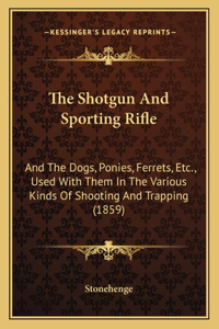 Shotgun And Sporting Rifle