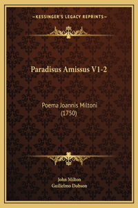 Paradisus Amissus V1-2: Poema Joannis Miltoni (1750)