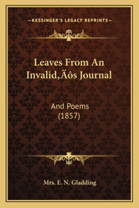 Leaves From An Invalid's Journal
