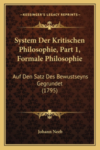 System Der Kritischen Philosophie, Part 1, Formale Philosophie