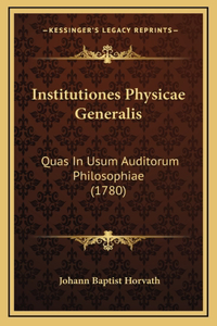 Institutiones Physicae Generalis