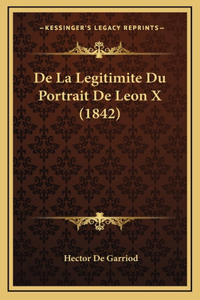De La Legitimite Du Portrait De Leon X (1842)