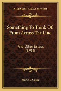 Something To Think Of, From Across The Line