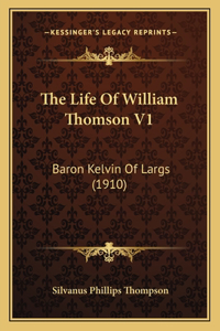 The Life Of William Thomson V1