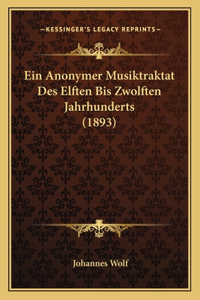 Anonymer Musiktraktat Des Elften Bis Zwolften Jahrhunderts (1893)