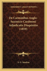 De Carminibus Anglo-Saxonicis Caedmoni Adjudicatis Disquisitio (1859)