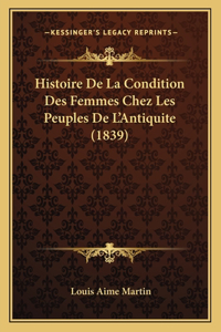 Histoire De La Condition Des Femmes Chez Les Peuples De L'Antiquite (1839)