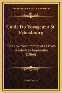 Guide Du Voyageur a St. Petersbourg