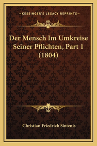 Der Mensch Im Umkreise Seiner Pflichten, Part 1 (1804)