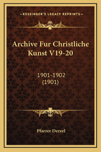 Archive Fur Christliche Kunst V19-20