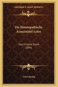 Die Homoopathische Arzneimittel-Lehre: Eine Kritische Studie (1894)