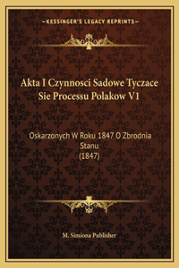 Akta I Czynnosci Sadowe Tyczace Sie Processu Polakow V1