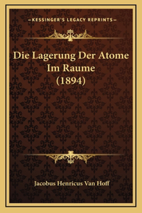 Die Lagerung Der Atome Im Raume (1894)