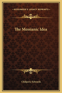 The Messianic Idea