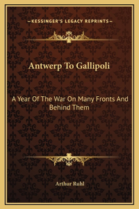 Antwerp To Gallipoli