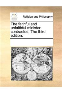 The faithful and unfaithful minister contrasted. The third edition.
