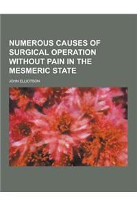 Numerous Causes of Surgical Operation Without Pain in the Mesmeric State
