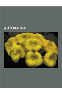Autoajuda: Autores de Livros de Autoajuda, Livros de Autoajuda, Ascencao Ishayas, Aldo Novak, as Sete Leis Espirituais Do Sucesso