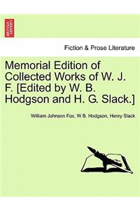 Memorial Edition of Collected Works of W. J. F. [Edited by W. B. Hodgson and H. G. Slack.]