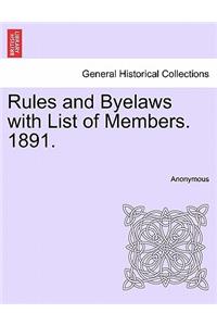 Rules and Byelaws with List of Members. 1891.