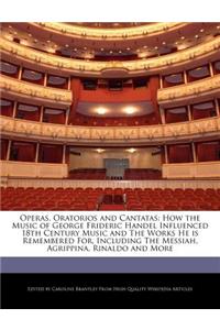 Operas, Oratorios and Cantatas