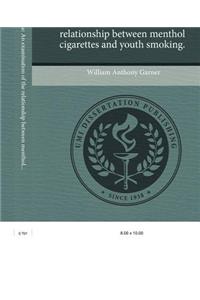 The Color of Smoke: An Examination of the Relationship Between Menthol Cigarettes and Youth Smoking