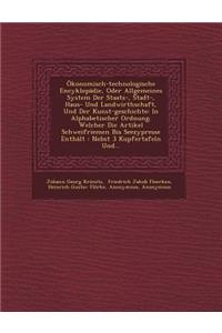 Ökonomisch-Technologische Encyklopädie, Oder Allgemeines System Der Staats-, Stadt-, Haus- Und Landwirthschaft, Und Der Kunst-Geschichte