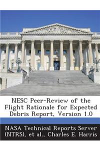 Nesc Peer-Review of the Flight Rationale for Expected Debris Report, Version 1.0