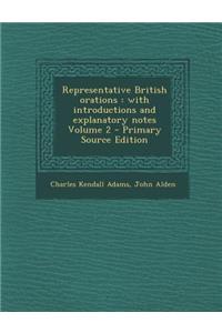 Representative British Orations: With Introductions and Explanatory Notes Volume 2