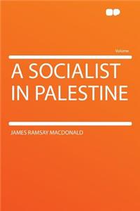 A Socialist in Palestine