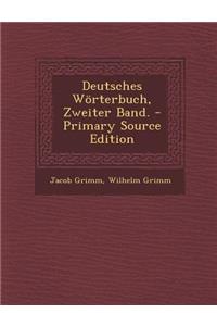 Deutsches Worterbuch, Zweiter Band. - Primary Source Edition