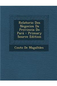 Relatorio DOS Negocios Da Provincia Do Para