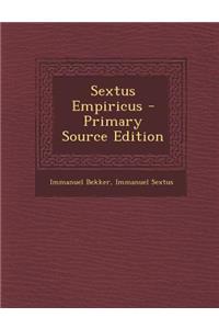 Sextus Empiricus - Primary Source Edition