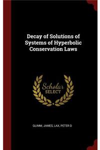 Decay of Solutions of Systems of Hyperbolic Conservation Laws