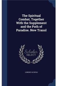 The Spiritual Combat, Together With the Supplement and the Path of Paradise. New Transl