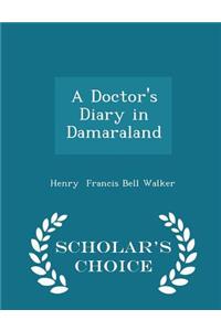 A Doctor's Diary in Damaraland - Scholar's Choice Edition