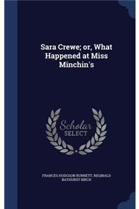 Sara Crewe; or, What Happened at Miss Minchin's
