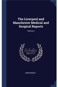 Liverpool and Manchester Medical and Surgical Reports; Volume 2
