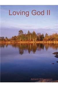 Loving God II