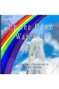 Up the Down Waterfall