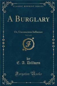 A Burglary, Vol. 1 of 3