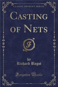 Casting of Nets (Classic Reprint)