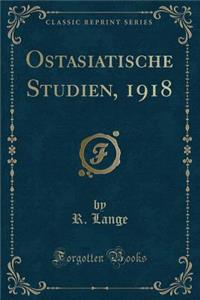 Ostasiatische Studien, 1918 (Classic Reprint)
